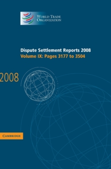 Dispute Settlement Reports 2008: Volume 9, Pages 3177-3504, Hardback Book Dispute Settlement Reports 2008: Volume 9, Pages 3177-3504, Hardback Book