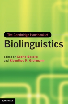 Cambridge Handbooks in Language and Linguistics : The Cambridge Handbook of Biolinguistics, Hardback Book Cambridge Handbooks in Language and Linguistics : The Cambridge Handbook of Biolinguistics, Hardback Book