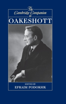 Cambridge Companions to Philosophy : The Cambridge Companion to Oakeshott, Hardback Book Cambridge Companions to Philosophy : The Cambridge Companion to Oakeshott, Hardback Book