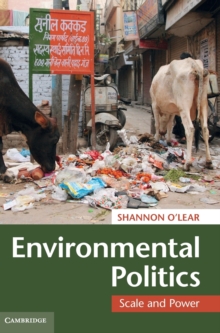 Environmental Politics : Scale and Power, Hardback Book Environmental Politics : Scale and Power, Hardback Book