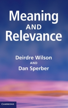 Meaning and Relevance, Hardback Book Meaning and Relevance, Hardback Book