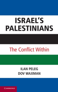 Israel's Palestinians : The Conflict Within, Hardback Book Israel's Palestinians : The Conflict Within, Hardback Book