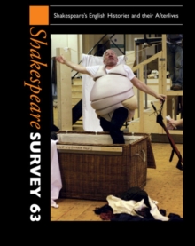 Shakespeare Survey: Volume 63, Shakespeare's English Histories and their Afterlives, Hardback Book Shakespeare Survey: Volume 63, Shakespeare's English Histories and their Afterlives, Hardback Book