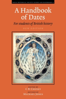 Royal Historical Society Guides and Handbooks : A Handbook of Dates: For Students of British History Series Number 4, Paperback / softback Book Royal Historical Society Guides and Handbooks : A Handbook of Dates: For Students of British History Series Number 4, Paperback / softback Book