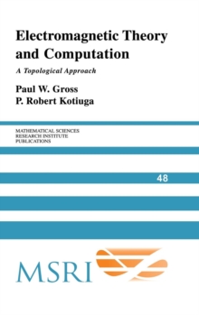 Electromagnetic Theory and Computation : A Topological Approach