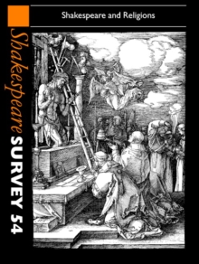 Shakespeare Survey : Shakespeare and Religions Volume 54, Hardback Book Shakespeare Survey : Shakespeare and Religions Volume 54, Hardback Book