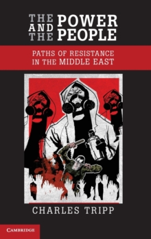 The Power and the People : Paths of Resistance in the Middle East, Hardback Book The Power and the People : Paths of Resistance in the Middle East, Hardback Book