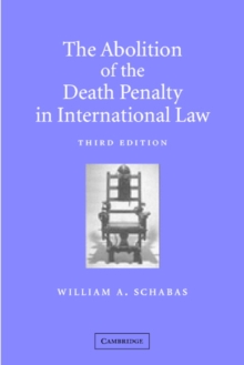 The Abolition of the Death Penalty in International Law