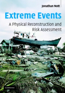 Extreme Events : A Physical Reconstruction and Risk Assessment, Hardback Book Extreme Events : A Physical Reconstruction and Risk Assessment, Hardback Book