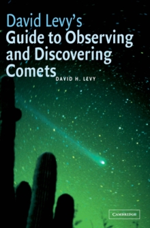 David Levy's Guide to Observing and Discovering Comets, Hardback Book David Levy's Guide to Observing and Discovering Comets, Hardback Book