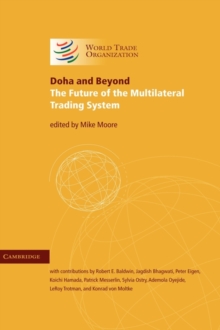 Doha and Beyond : The Future of the Multilateral Trading System