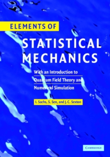 Elements of Statistical Mechanics : With an Introduction to Quantum Field Theory and Numerical Simulation, Hardback Book Elements of Statistical Mechanics : With an Introduction to Quantum Field Theory and Numerical Simulation, Hardback Book