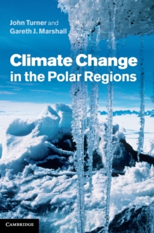 Climate Change in the Polar Regions, Hardback Book Climate Change in the Polar Regions, Hardback Book