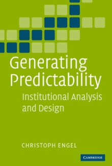 Generating Predictability : Institutional Analysis and Design, Hardback Book Generating Predictability : Institutional Analysis and Design, Hardback Book