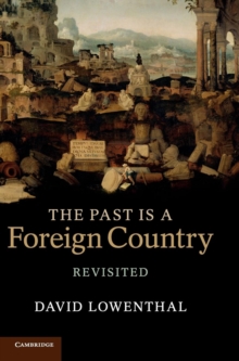 The Past Is a Foreign Country - Revisited, Hardback Book The Past Is a Foreign Country - Revisited, Hardback Book