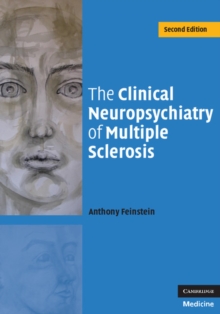 The Clinical Neuropsychiatry of Multiple Sclerosis, Hardback Book The Clinical Neuropsychiatry of Multiple Sclerosis, Hardback Book
