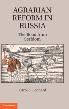 Agrarian Reform in Russia : The Road from Serfdom, Hardback Book Agrarian Reform in Russia : The Road from Serfdom, Hardback Book