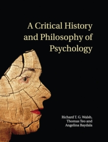 A Critical History and Philosophy of Psychology : Diversity of Context, Thought, and Practice, Hardback Book A Critical History and Philosophy of Psychology : Diversity of Context, Thought, and Practice, Hardback Book