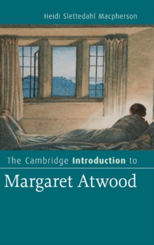 The Cambridge Introduction to Margaret Atwood, Hardback Book The Cambridge Introduction to Margaret Atwood, Hardback Book