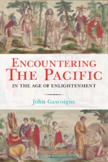 Encountering the Pacific in the Age of the Enlightenment, Hardback Book Encountering the Pacific in the Age of the Enlightenment, Hardback Book