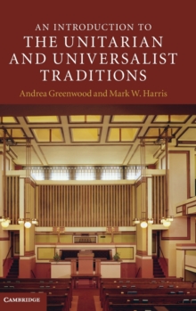 An Introduction to the Unitarian and Universalist Traditions, Hardback Book An Introduction to the Unitarian and Universalist Traditions, Hardback Book