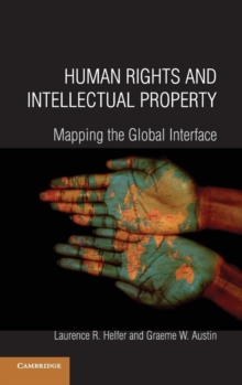 Human Rights and Intellectual Property : Mapping the Global Interface, Hardback Book Human Rights and Intellectual Property : Mapping the Global Interface, Hardback Book
