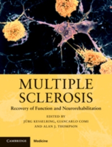 Multiple Sclerosis : Recovery of Function and Neurorehabilitation, Hardback Book Multiple Sclerosis : Recovery of Function and Neurorehabilitation, Hardback Book