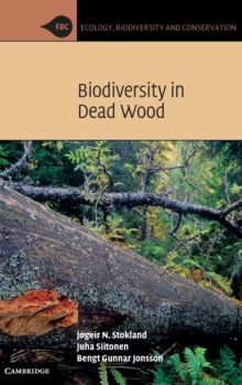 Biodiversity in Dead Wood, Hardback Book Biodiversity in Dead Wood, Hardback Book
