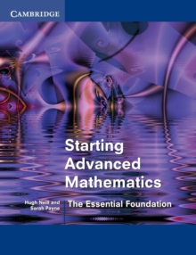 Starting Advanced Mathematics : The Essential Foundation, Paperback Book Starting Advanced Mathematics : The Essential Foundation, Paperback Book