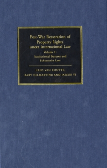 Post-War Restoration of Property Rights Under International Law 2 Volume Hardback Set, Hardback Book Post-War Restoration of Property Rights Under International Law 2 Volume Hardback Set, Hardback Book