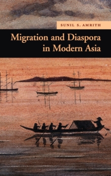 Migration and Diaspora in Modern Asia, Hardback Book Migration and Diaspora in Modern Asia, Hardback Book