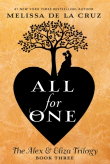 All for One : The Alex & Eliza Trilogy, Paperback / softback Book All for One : The Alex & Eliza Trilogy, Paperback / softback Book
