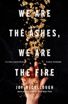 We Are the Ashes, We Are the Fire