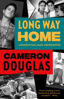 Long Way Home : A Memoir of Fame, Family, and Redemption