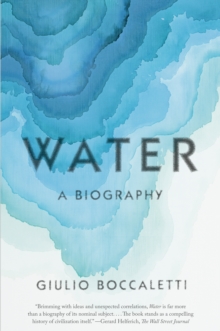 Water : A Biography