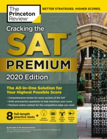 Cracking the SAT Premium Edition with 8 Practice Tests, 2020, Paperback / softback Book Cracking the SAT Premium Edition with 8 Practice Tests, 2020, Paperback / softback Book