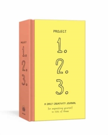 Project 1, 2, 3 : A Daily Creativity Journal for Expressing Yourself in Lists of Three, Diary Book Project 1, 2, 3 : A Daily Creativity Journal for Expressing Yourself in Lists of Three, Diary Book