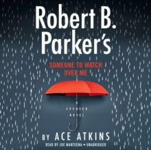 Robert B. Parker's Someone to Watch Over Me, CD-Audio Book Robert B. Parker's Someone to Watch Over Me, CD-Audio Book