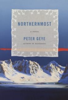 Northernmost : A Novel