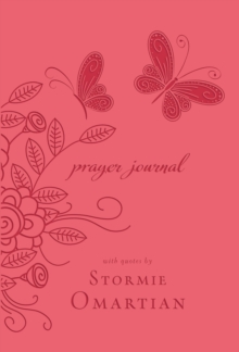 Prayer Journal : With Quotes by Stormie Omartian, Paperback Book Prayer Journal : With Quotes by Stormie Omartian, Paperback Book