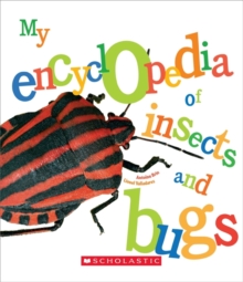 MY ENCYCLOPEDIA OF INSECTS & BUGS, Hardback Book MY ENCYCLOPEDIA OF INSECTS & BUGS, Hardback Book