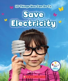 10 THINGS YOU CAN DO TO SAVE ELECTRICITY, Hardback Book 10 THINGS YOU CAN DO TO SAVE ELECTRICITY, Hardback Book