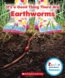 ITS A GOOD THING THERE ARE EARTHWORMS, Paperback Book ITS A GOOD THING THERE ARE EARTHWORMS, Paperback Book