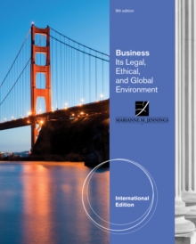Business : Its Legal, Ethical, and Global Environment, International Edition, Paperback / softback Book Business : Its Legal, Ethical, and Global Environment, International Edition, Paperback / softback Book