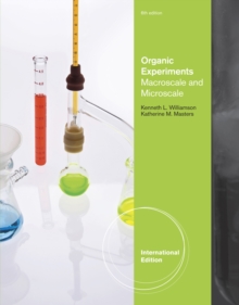 Organic Experiments : Macroscale and Microscale, International Edition, Paperback / softback Book Organic Experiments : Macroscale and Microscale, International Edition, Paperback / softback Book