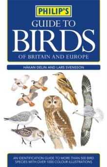 Philip's Guide to Birds of Britain and Europe, Paperback Book Philip's Guide to Birds of Britain and Europe, Paperback Book