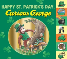 Happy St. Patrick's Day, Curious George: Tabbed Board Book, Board book Book Happy St. Patrick's Day, Curious George: Tabbed Board Book, Board book Book