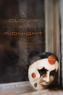 A Clown at Midnight : Poems