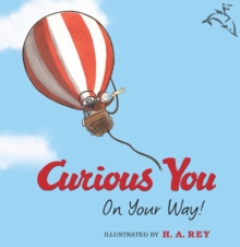 Curious George Curious You: On Your Way! (Read-aloud), EPUB eBook Curious George Curious You: On Your Way! (Read-aloud), EPUB eBook