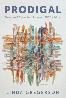 Prodigal : New and Selected Poems, 1976-2014